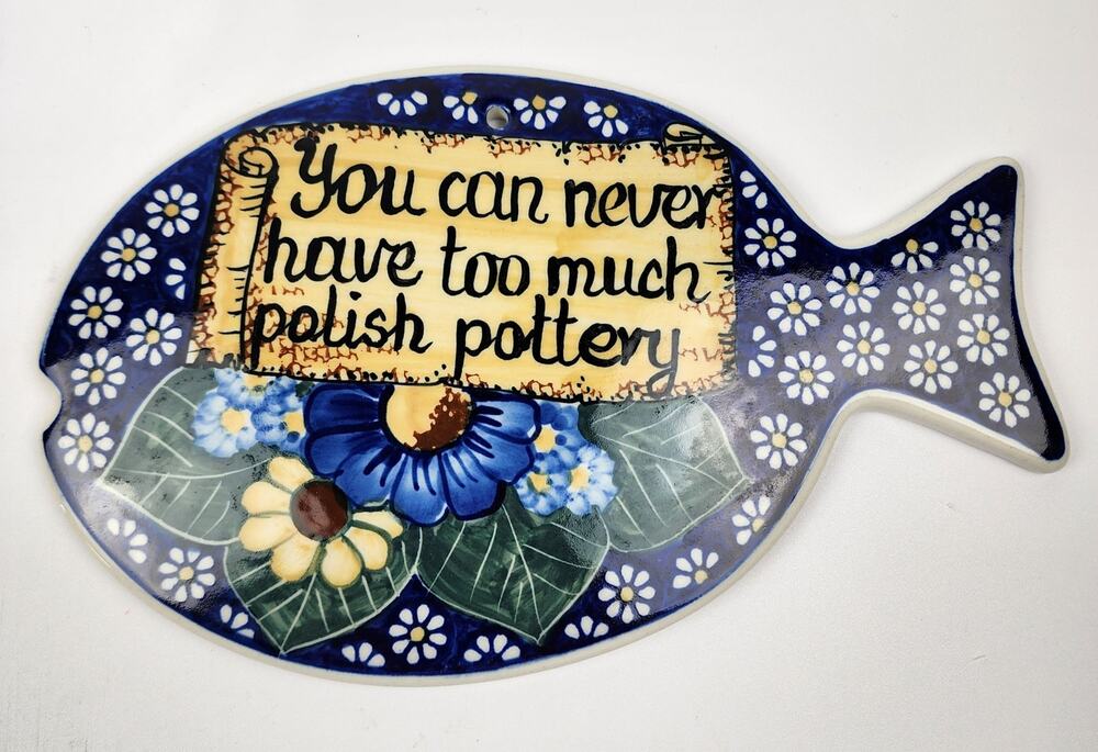 Polish Pottery Sign Blue "You Can Never Have Too Much.." Wall Hanging / Trivet